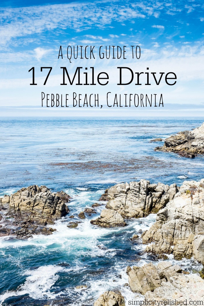 A Quick Guide To 17 Mile Drive In Pebble Beach, California - 17 Mile Drive California Map