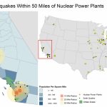 Is California Prepared?: Map Of Earthquakes Within 50 Miles Of   Nuclear Power Plants In California Map